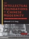 The Intellectual Foundations of Chinese Modernity (eBook): Cultural and Political Thought in the Republican Era